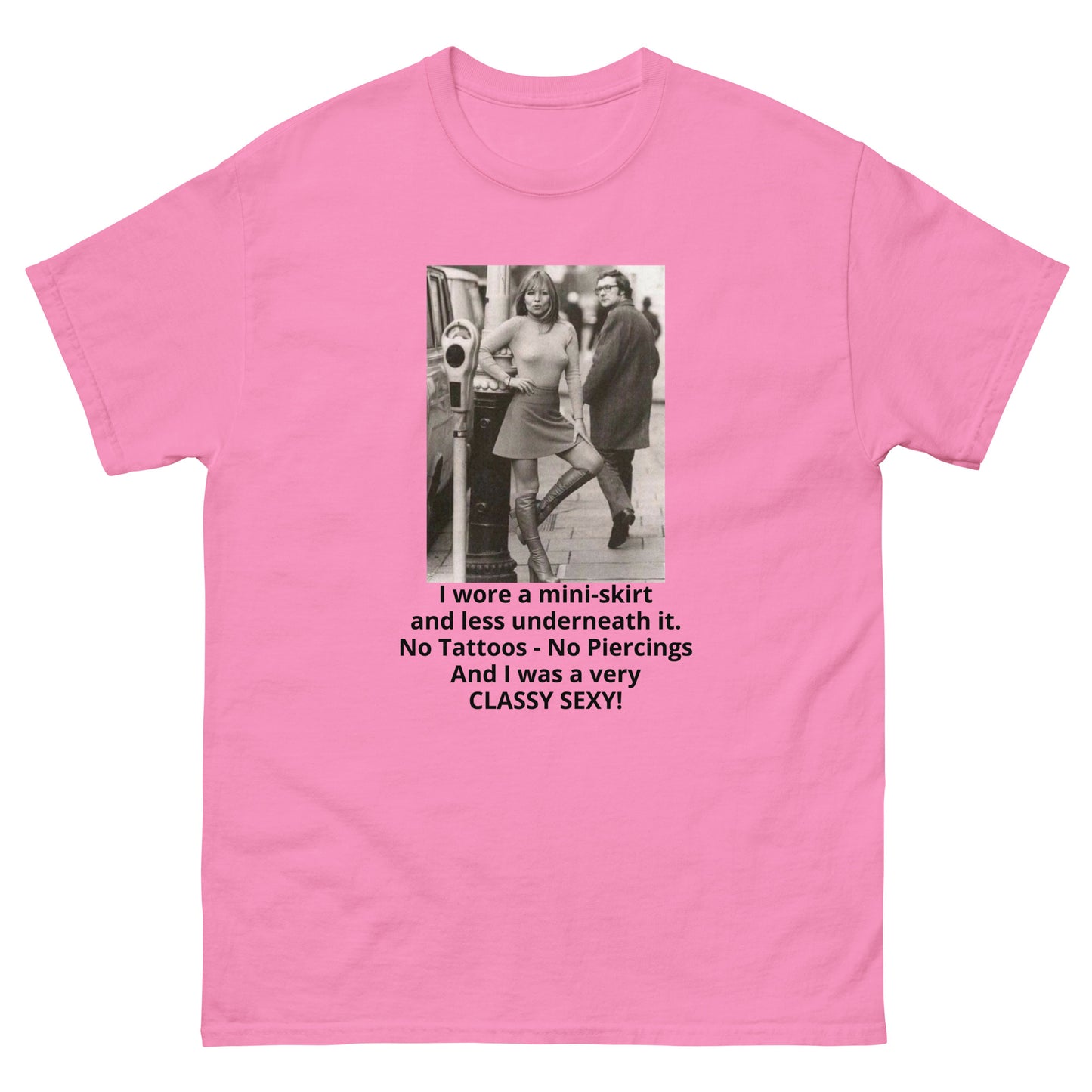 I wore a mini-skirt No Tattoos SEXY cotton T-Shirt by Mighty Shirt