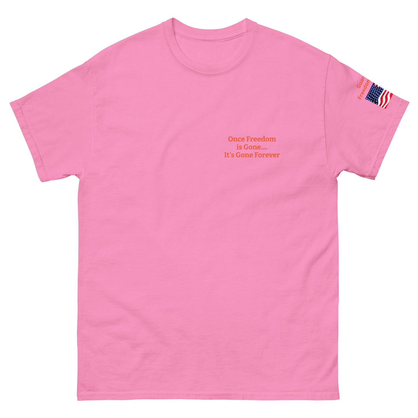 Once Freedom is Gone Patriotic Flag MightyShirt Cotton Unisex T-Shirt