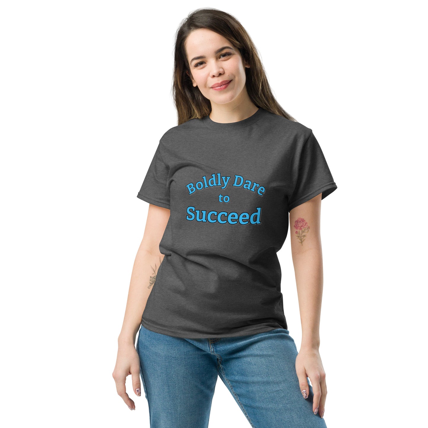 Boldly Dare to Succeed 100% Cotton Unisex T-Shirt by Mighty Shirt