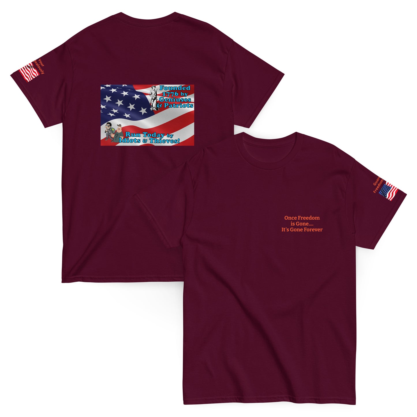 Once Freedom is Gone Patriotic Flag MightyShirt Cotton Unisex T-Shirt