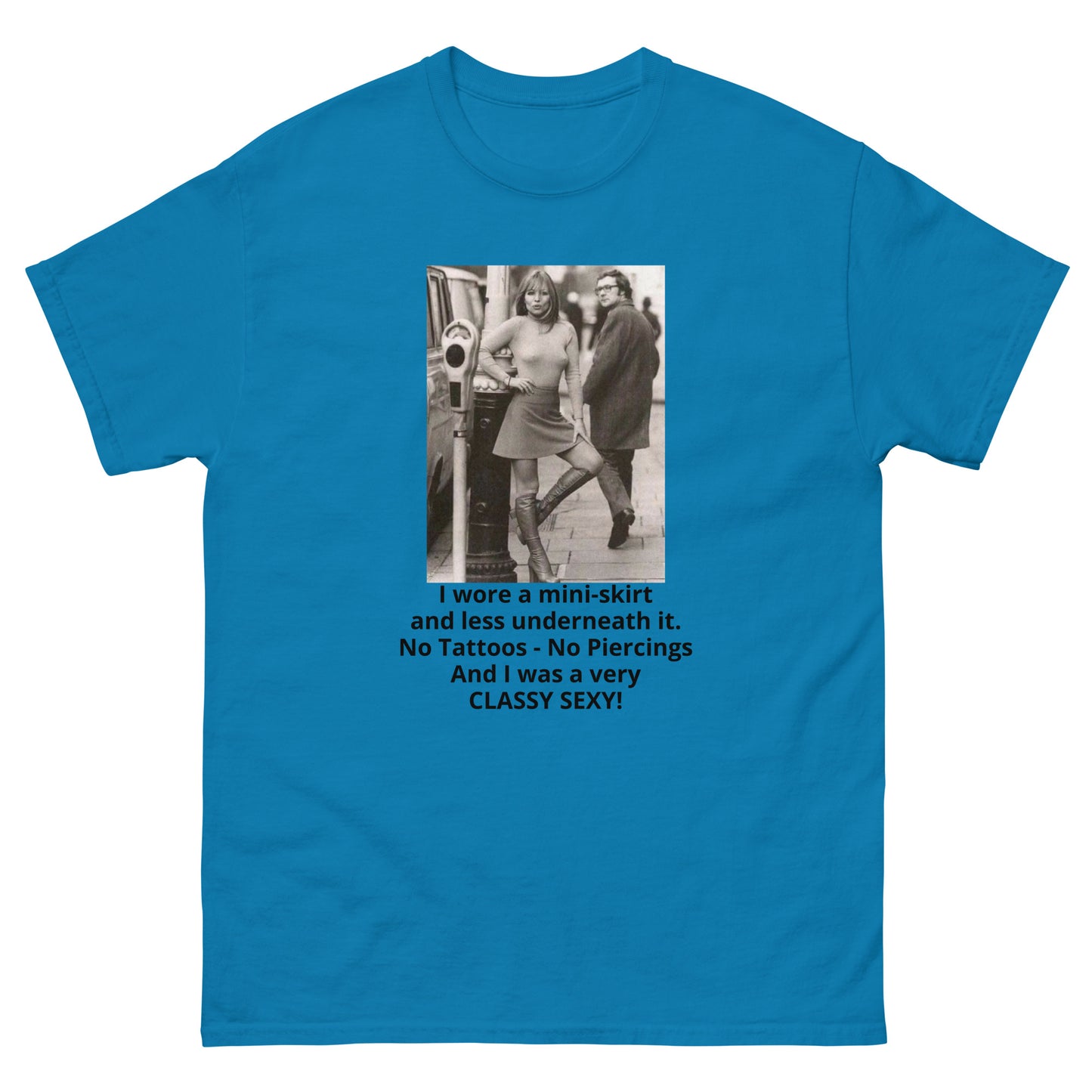 I wore a mini-skirt No Tattoos SEXY cotton T-Shirt by Mighty Shirt