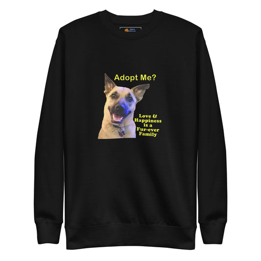 Adopt Me? Dog Lover's Unisex Premium Sweatshirt by Mighty Shirt