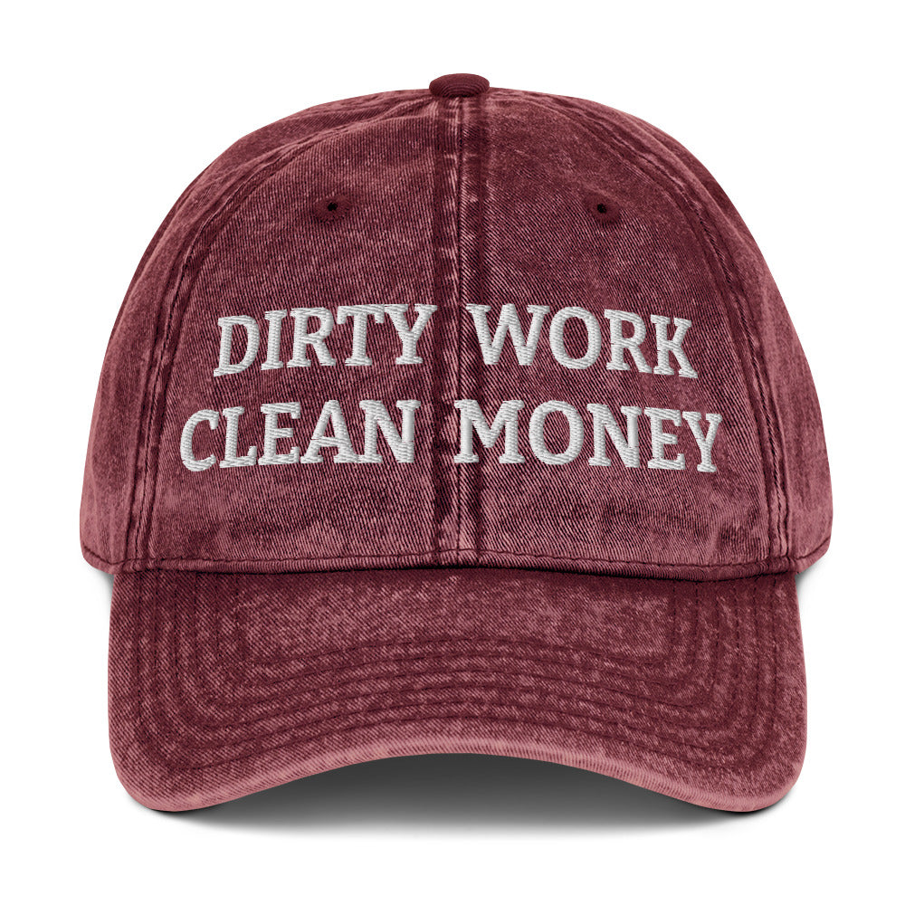 "Dirty Work Clean Money" Vintage Cotton Twill Cap by Mighty Shirt