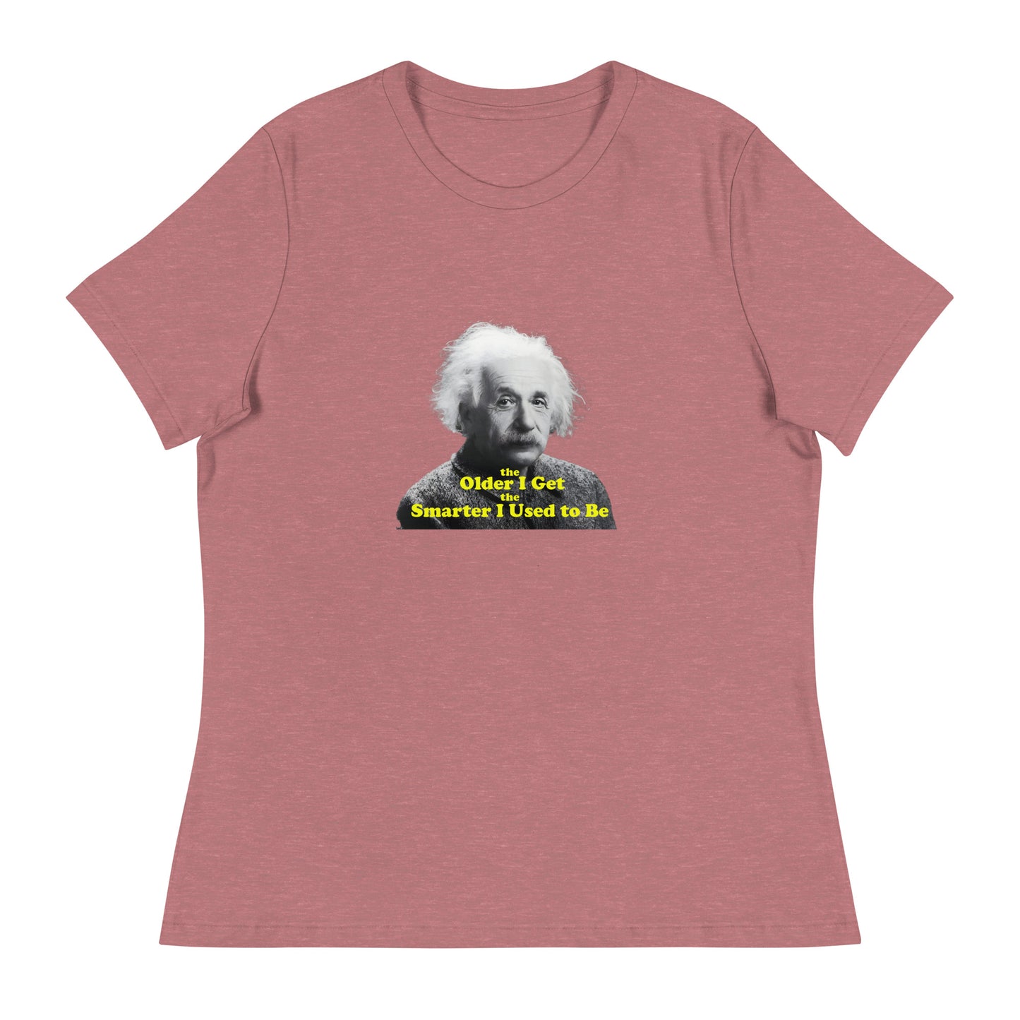 Einstein funny inspire Cotton Women's Relaxed T-Shirt Mighty Shirt