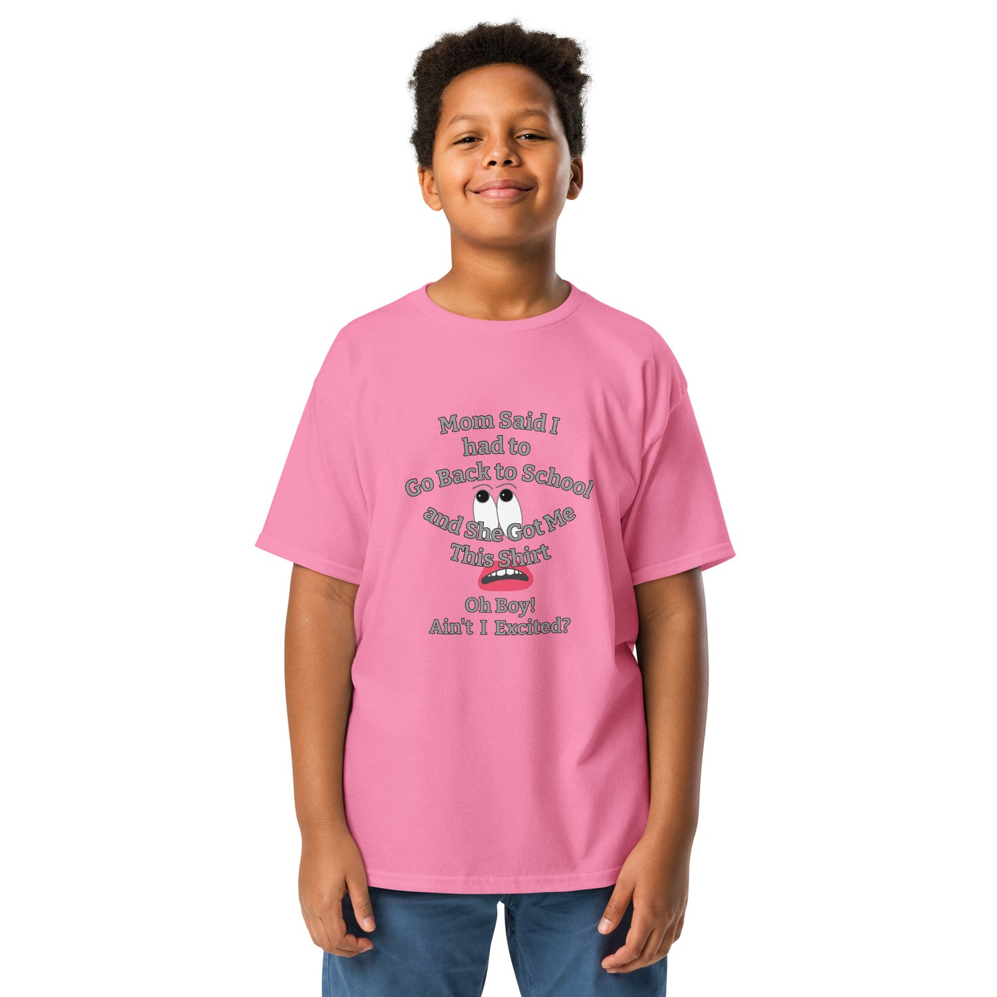 Mom Said Back to School - Ain't I Excited? funny quote Youth Cotton T-Shirt by Mighty Shirt