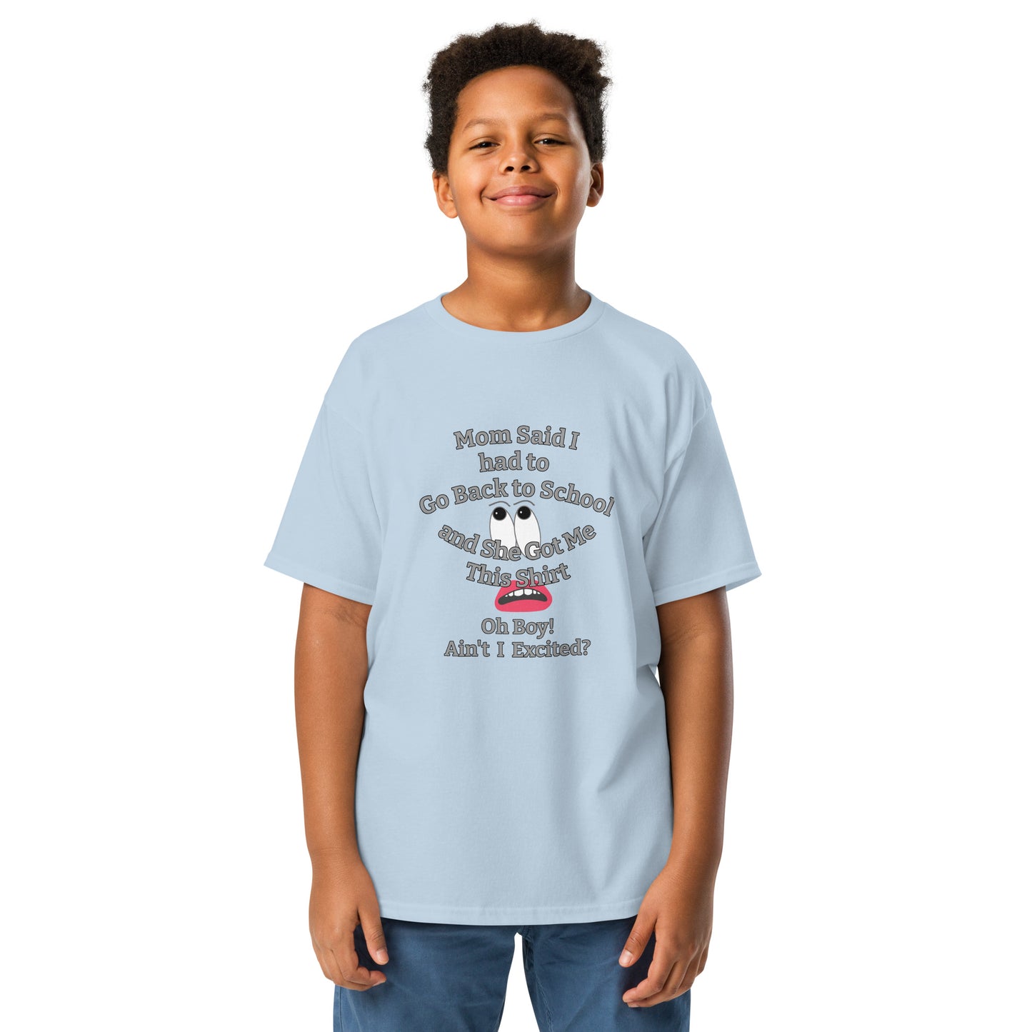 Mom Said Back to School - Ain't I Excited? funny quote Youth Cotton T-Shirt by Mighty Shirt