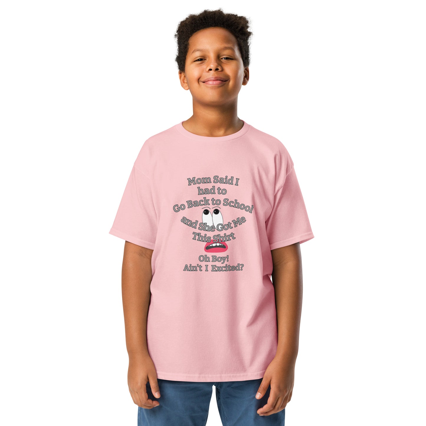 Mom Said Back to School - Ain't I Excited? funny quote Youth Cotton T-Shirt by Mighty Shirt