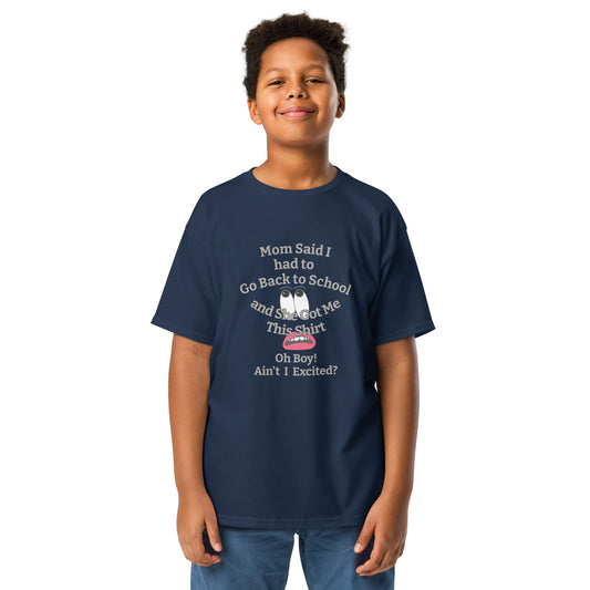 Mom Said Back to School - Ain't I Excited? funny quote Youth Cotton T-Shirt by Mighty Shirt