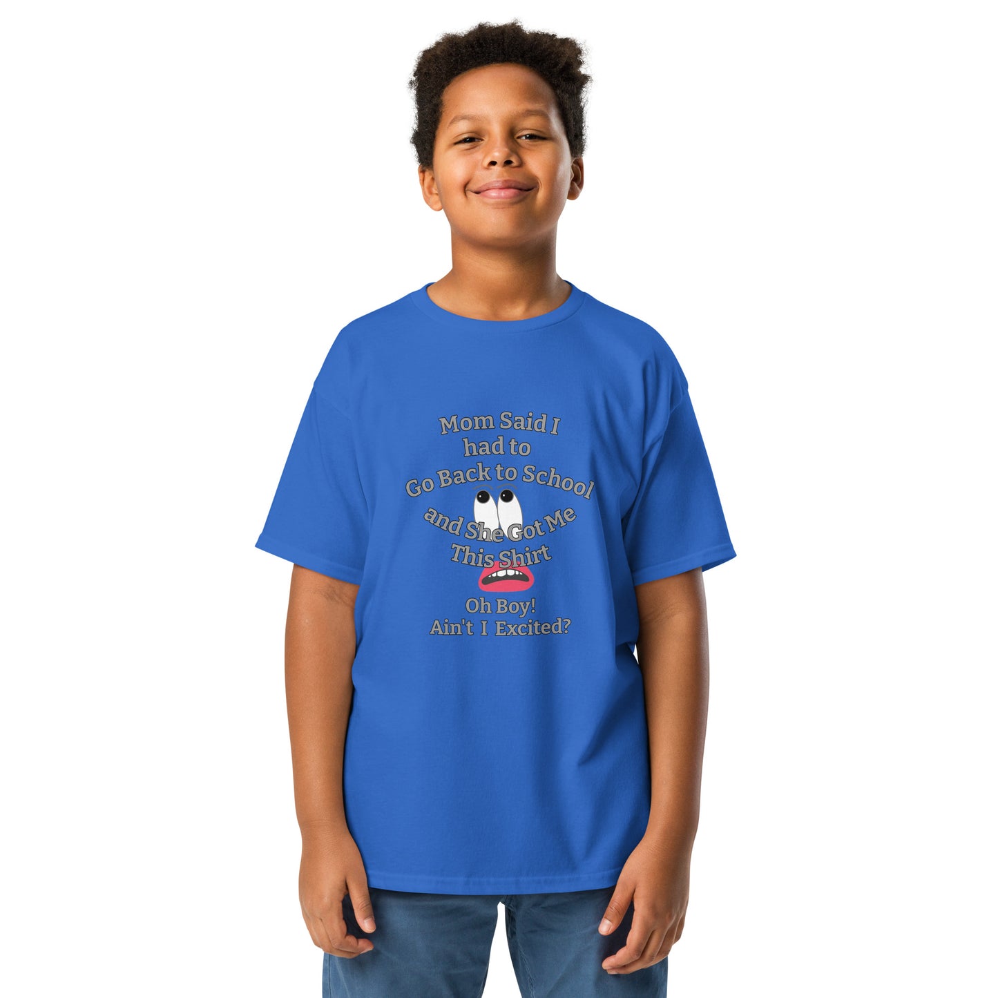 Mom Said Back to School - Ain't I Excited? funny quote Youth Cotton T-Shirt by Mighty Shirt
