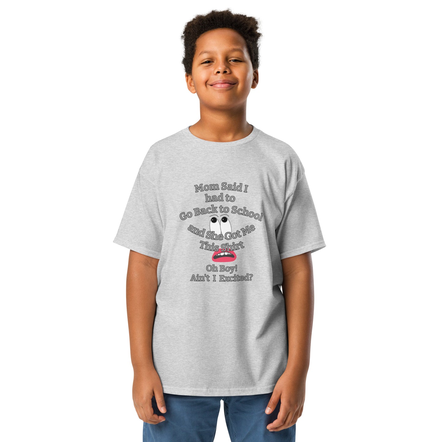 Mom Said Back to School - Ain't I Excited? funny quote Youth Cotton T-Shirt by Mighty Shirt
