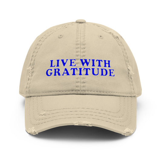 Live Gratitude Printed Distressed Dad Hat Mighty Shirt Inspire love