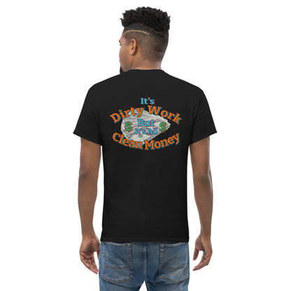 "It's All Dirty Work" Cotton Unisex classic tee by Mighty Shirt