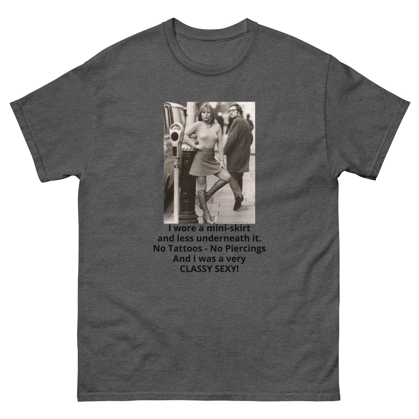 I wore a mini-skirt No Tattoos SEXY cotton T-Shirt by Mighty Shirt