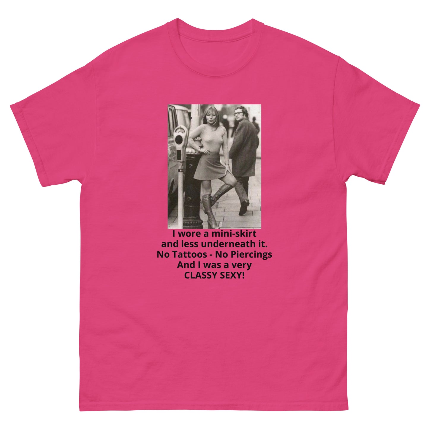 I wore a mini-skirt No Tattoos SEXY cotton T-Shirt by Mighty Shirt