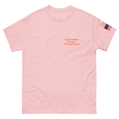 Once Freedom is Gone Patriotic Flag MightyShirt Cotton Unisex T-Shirt