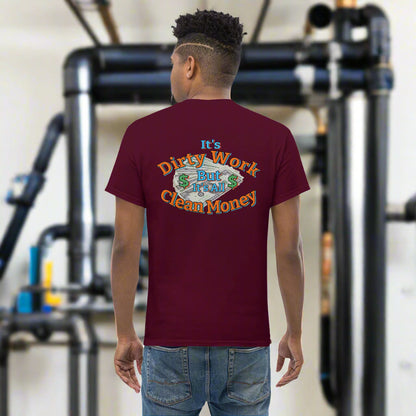 "It's All Dirty Work" Cotton Unisex classic tee by Mighty Shirt