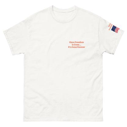 Once Freedom is Gone Patriotic Flag MightyShirt Cotton Unisex T-Shirt