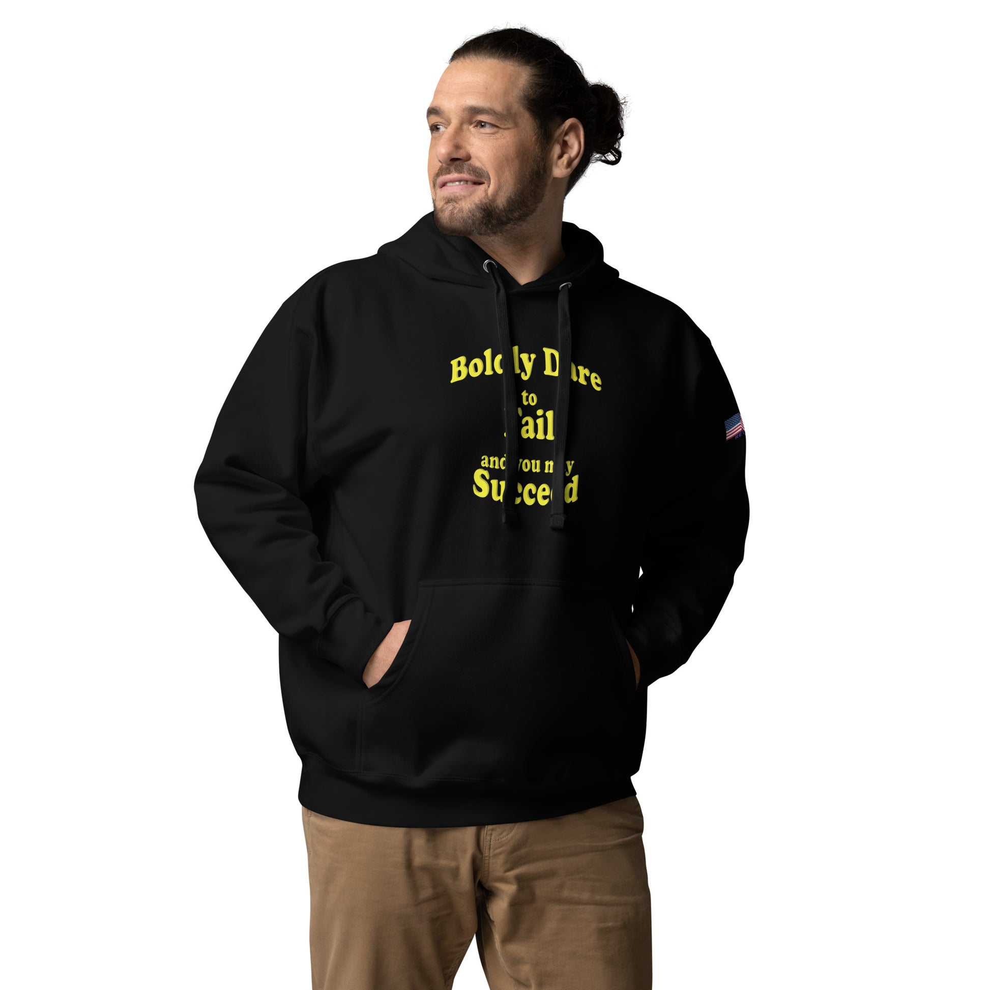 Boldly Dare Fail Succeed premium Unisex Hoodie mighty shirt attitude