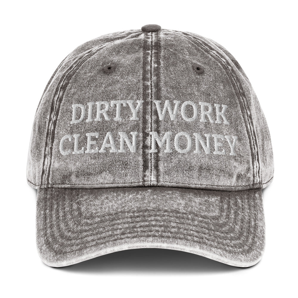 "Dirty Work Clean Money" Vintage Cotton Twill Cap by Mighty Shirt