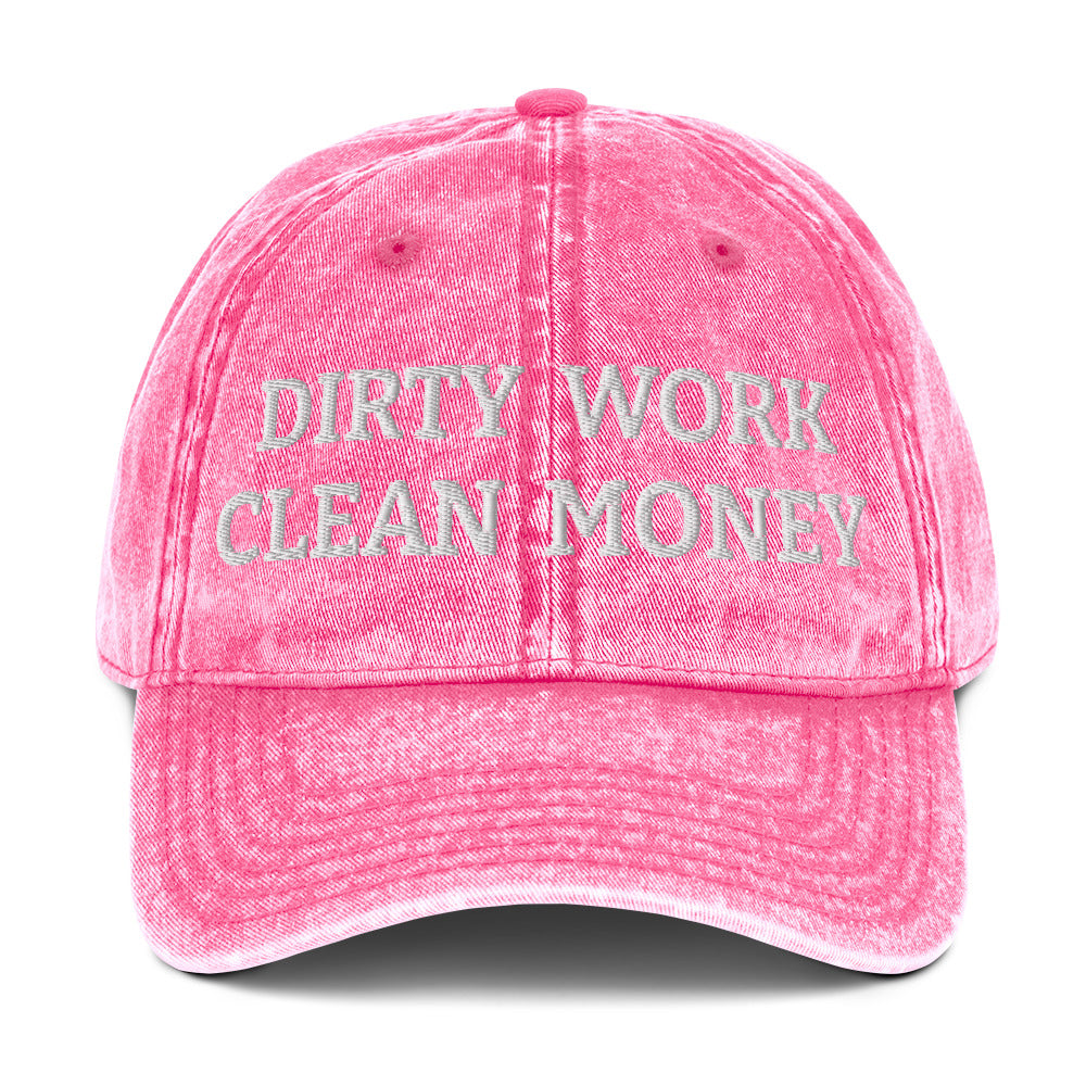 "Dirty Work Clean Money" Vintage Cotton Twill Cap by Mighty Shirt