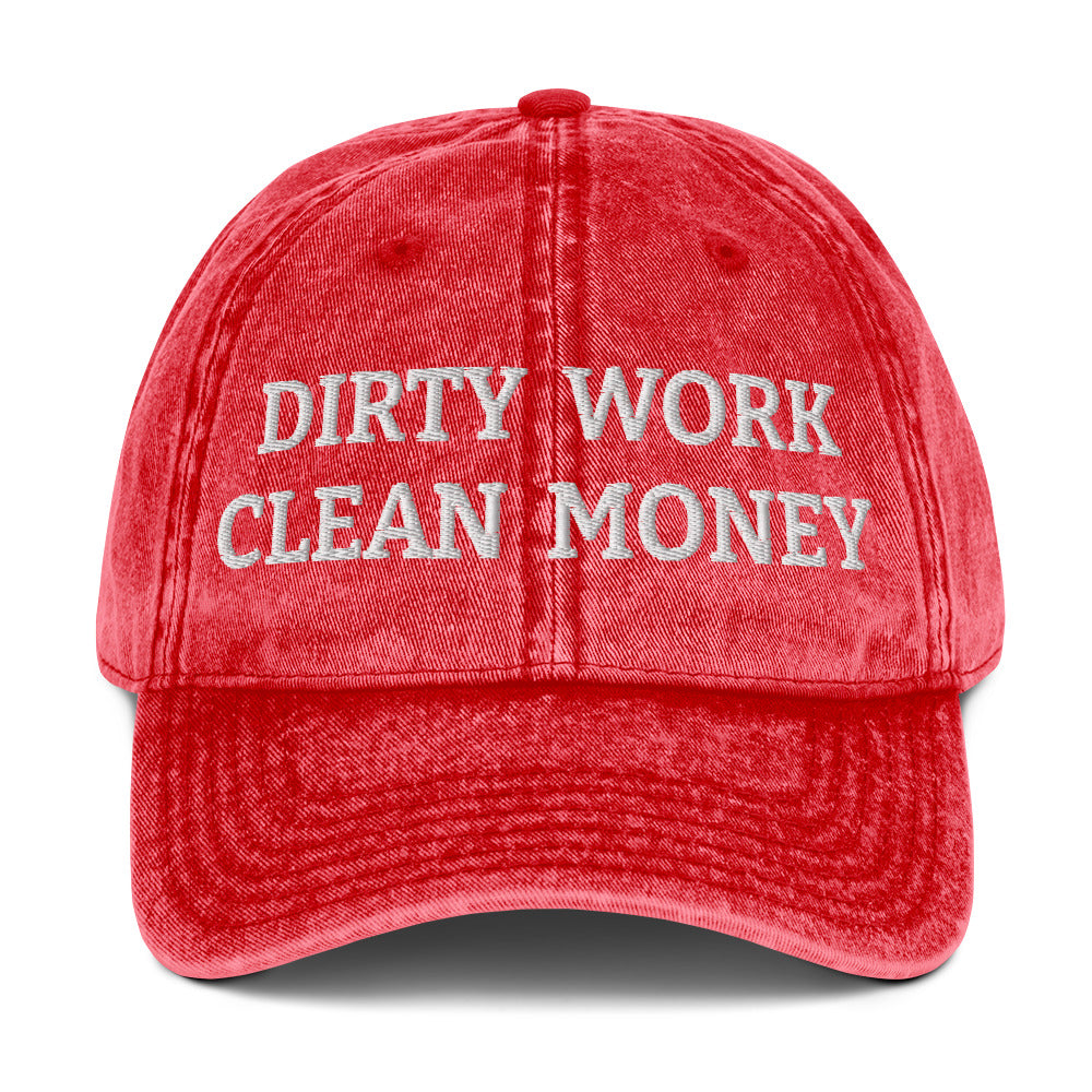"Dirty Work Clean Money" Vintage Cotton Twill Cap by Mighty Shirt