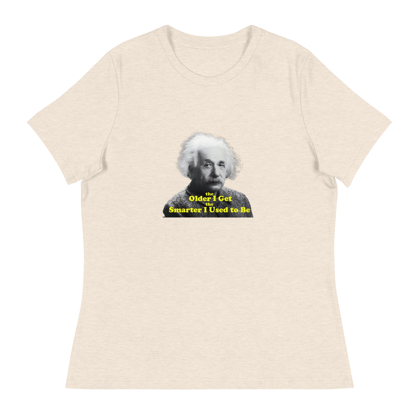 Einstein funny inspire Cotton Women's Relaxed T-Shirt Mighty Shirt