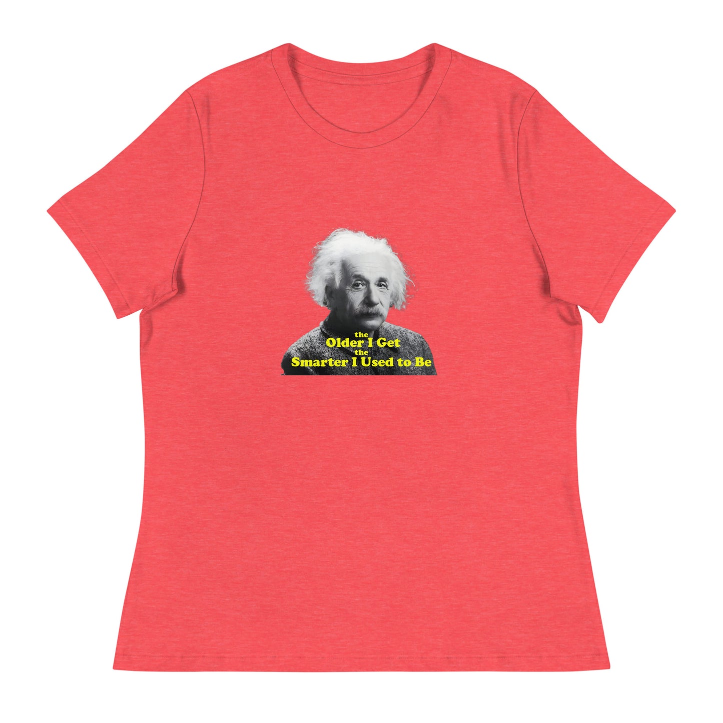 Einstein funny inspire Cotton Women's Relaxed T-Shirt Mighty Shirt