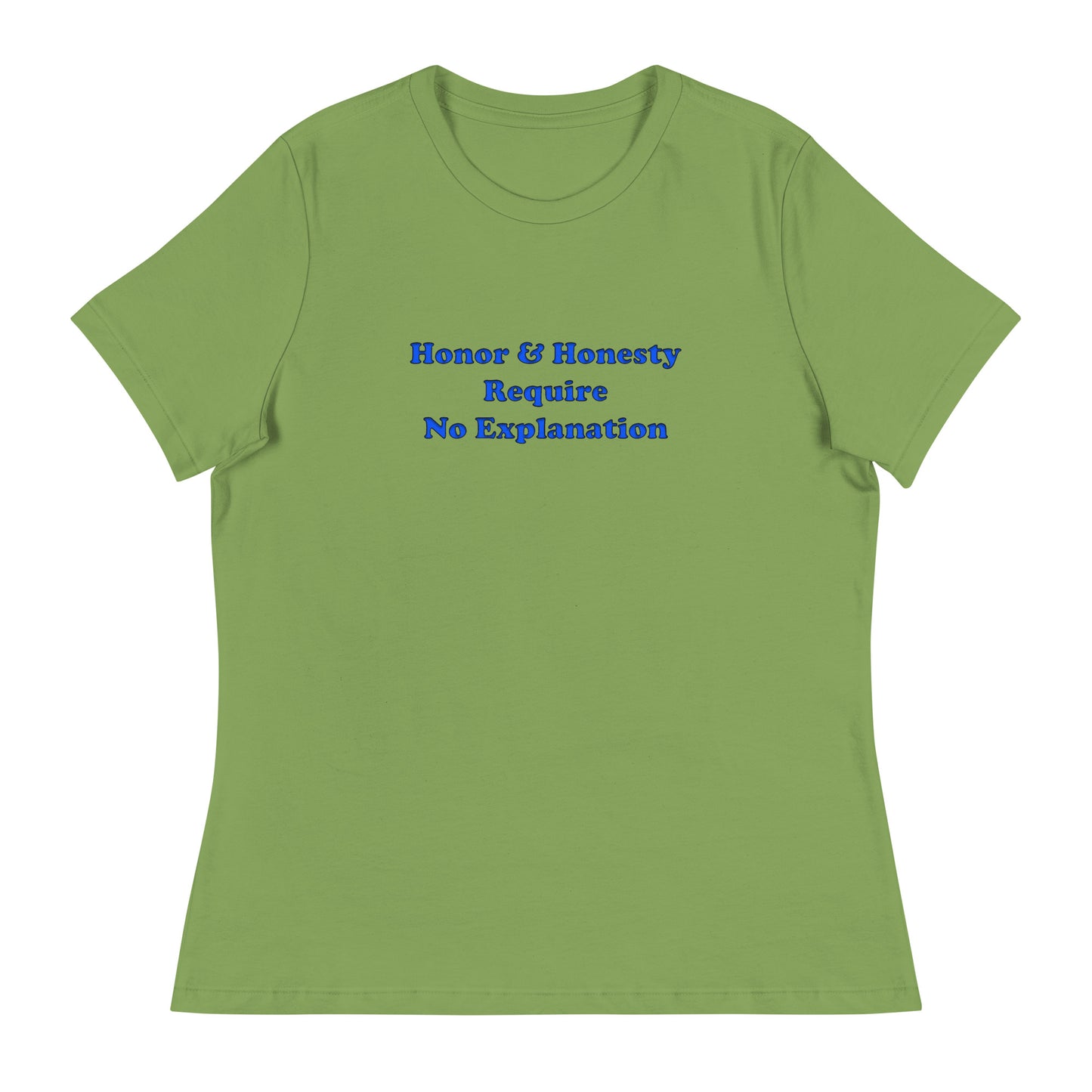honor honesty attitude inspire Women's Relaxed T-Shirt mighty shirt