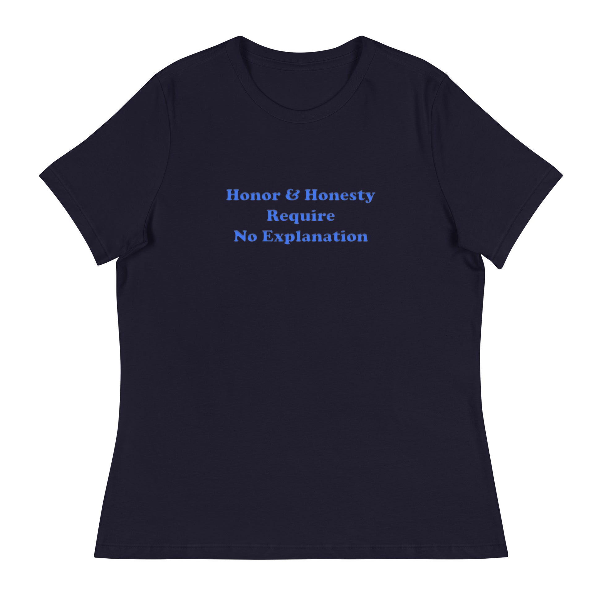 honor honesty attitude inspire Women's Relaxed T-Shirt mighty shirt