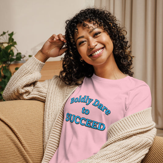Boldly Dare to Succeed 100% Cotton Women's Tee by Mighty Shirt