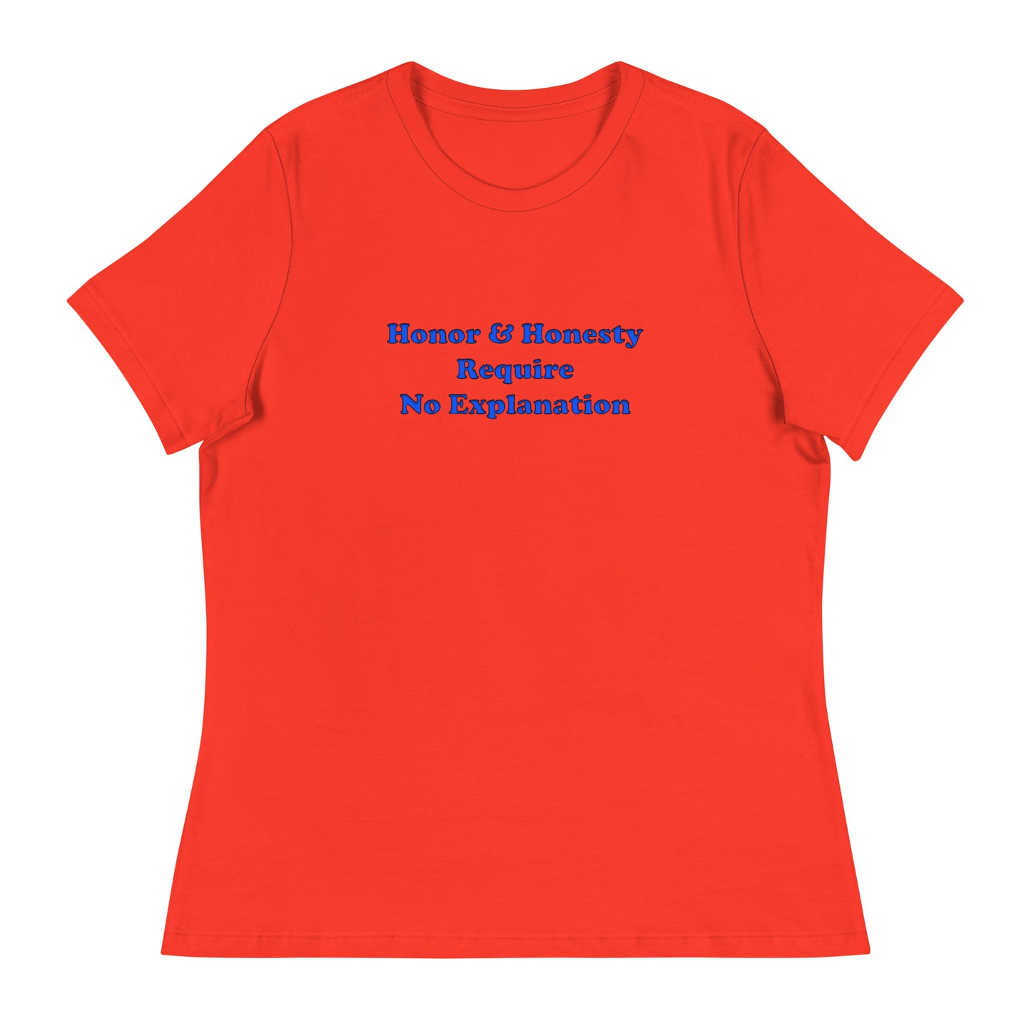 honor honesty attitude inspire Women's Relaxed T-Shirt mighty shirt